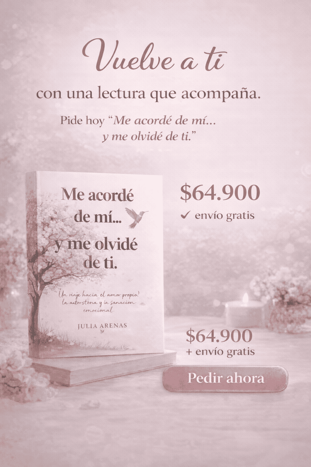 Me acordé de mí y me olvidé de ti – Si te rompieron emocionalmente, este libro es para ti