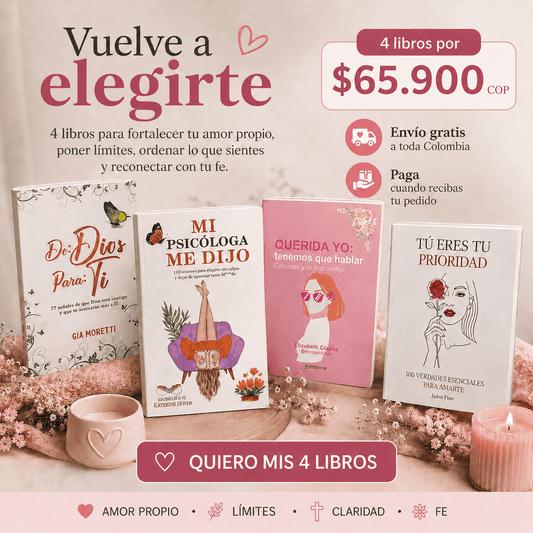 Combo Vuelve a Elegirte – 4 Libros de Amor Propio, Límites y Fe
