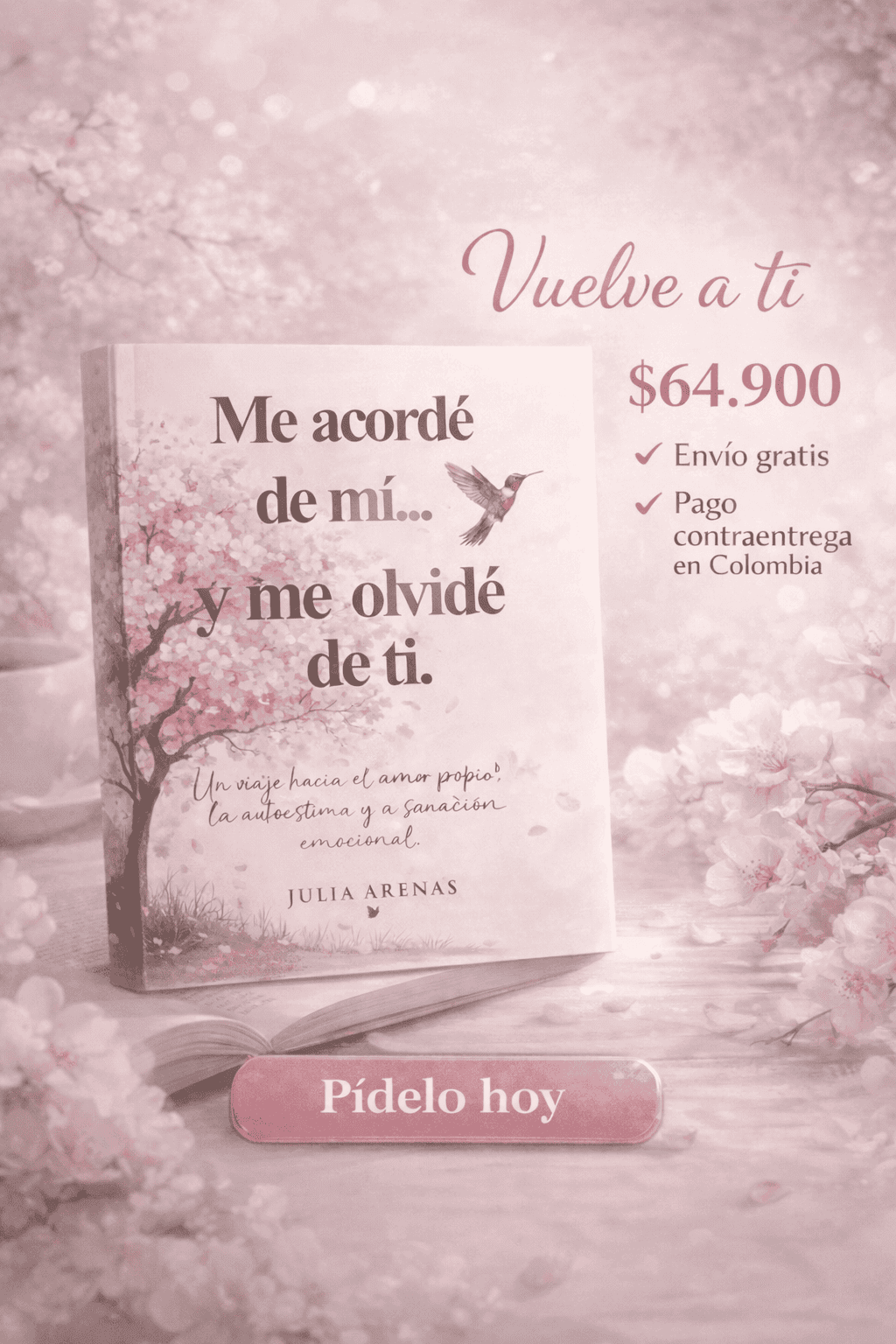 Me acordé de mí y me olvidé de ti – Si te rompieron emocionalmente, este libro es para ti