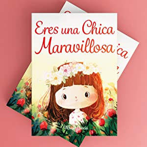 ERES UNA CHICA MARAVILLOSA